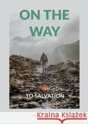 On the way: On the way to salvation Niclas Ljung 9789180809276