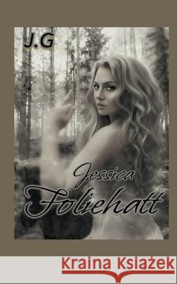 Jessica - Foliehatt J. G 9789180809771 Bod - Books on Demand