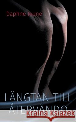 L?ngtan till ?terv?ndo: Bok 2 Daphne Jeune 9789180970297 Bod - Books on Demand