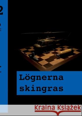 L?gnerna skingras: Andra boken om Frank Nalle Windahl 9789180970525 Bod - Books on Demand