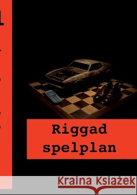 Riggad spelplan: F?rsta boken om Frank Nalle Windahl 9789180971935 Bod - Books on Demand