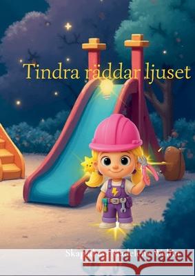 Tindra r?ddar ljuset Madelene Wallin 9789180977197 Bod - Books on Demand
