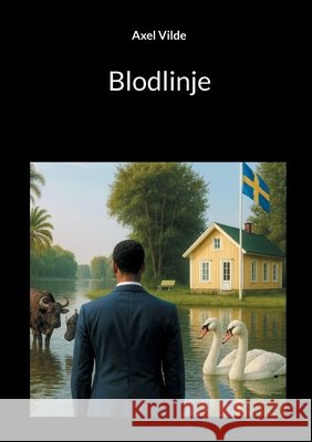Blodlinje Axel Vilde 9789180977265