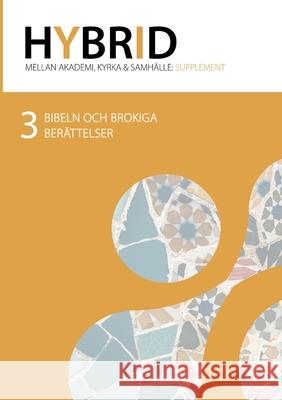 Bibeln och brokiga ber?ttelser: Festskrift f?r Greger Andersson Carl-Magnus Carlstein David Davage Moa Marken 9789180978149 Bod - Books on Demand