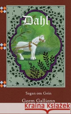 Dhal: Sagan om Gein Gorm Gallionn 9789180978699 Bod - Books on Demand
