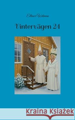 Vinterv?gen 24 Ellinor Wikman 9789180979122 Bod - Books on Demand