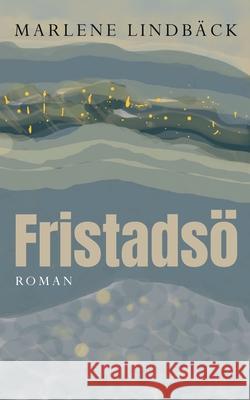 Fristads? Marlene Lindb?ck 9789181147568