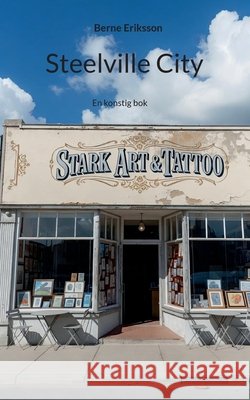Steelville City: En konstig bok Berne Eriksson 9789181344172