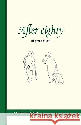 After Eighty Kajsa Telander 9789185671823 Instant Book AB