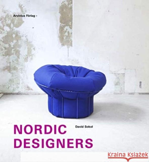 Nordic Designers David B. Sokol 9789185689026 Arvinius Forlag