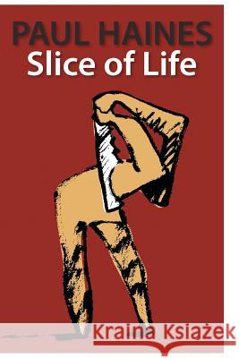 Slice of Life Paul Haines 9789186865245