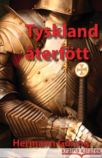 Tyskland Återfött Goring, Hermann 9789187339288 Logik Forlag