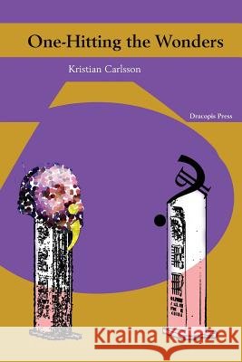 One-Hitting the Wonders Kristian Carlsson   9789187341083