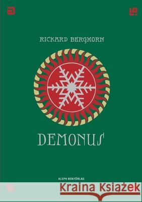 Demonus: En vaka från skymning till gryning Berghorn, Rickard 9789187619168 Aleph Bokforlag