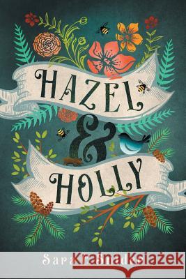 Hazel and Holly Sara C. Snider 9789187657078 Double Beast Publishing