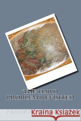 The Hard Problem Revisited Fredrik Andersson 9789187713958 Omecronon