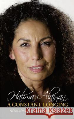 A Constant Longing - Memoirs of a Palestinian Woman Halima Alaiyan 9789187751073