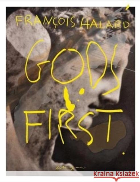 Gods First Francois Halard   9789188113603