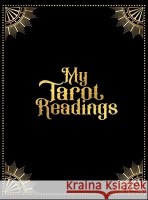 My Tarot Readings: A Journal To Track Insights And Interpretations From Your Tarot Practice Nichola J. Bridges 9789188385406 Wordbuilder