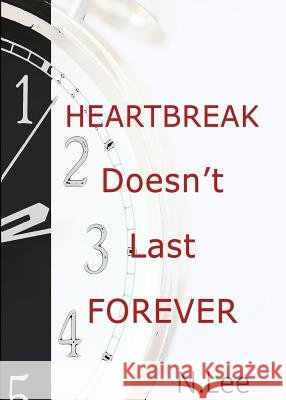 Heartbreak Doesn't Last Forever N. Lee 9789188459008 Oh! with Dots
