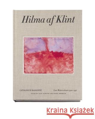 Hilma af Klint Catalogue Raisonne Volume VI: Late Watercolours (1922-1941)  9789189069275 Stolpe Publishing