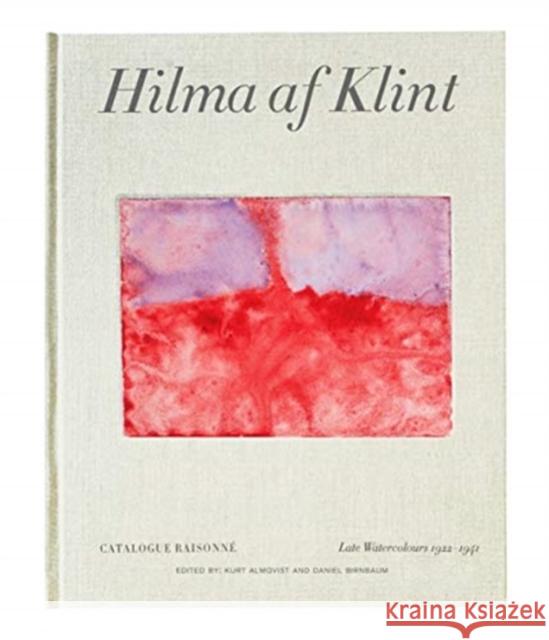 Hilma AF Klint: Late Watercolours 1922-1941: Catalogue Raisonné Volume VI Af Klint, Hilma 9789189069275