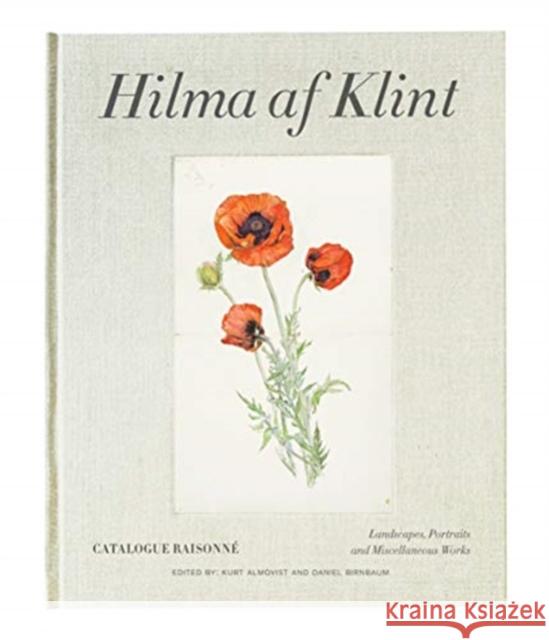 Hilma AF Klint: Landscapes, Portraits and Miscellaneous Works 1886-1940: Catalogue Raisonné Volume VII Af Klint, Hilma 9789189069282 Bokforlaget Stolpe AB