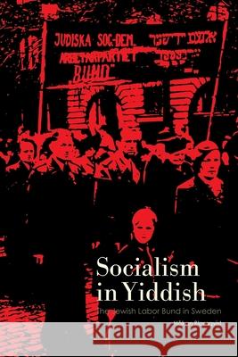Socialism in Yiddish H Blomqvist 9789189109902 Sodertorn University