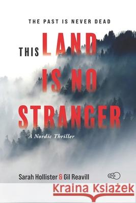 This Land is No Stranger: A Nordic Thriller Gil Reavill Sarah Hollisyer 9789189141162 Lys