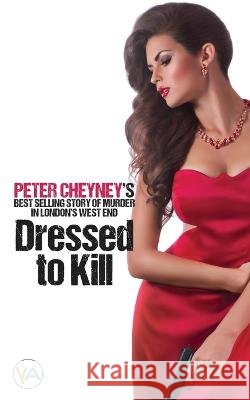 Dressed to Kill Peter Cheyney   9789189225596