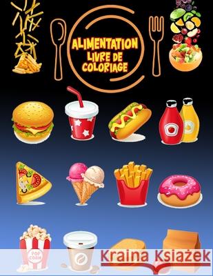 Alimentation Livre de coloriage: Livre d'activités pour les enfants Howard, James 9789189476523