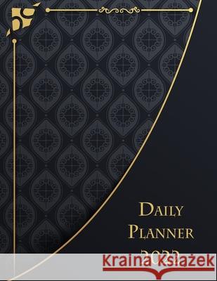 Daily Planner 2022: Large Size 8.5 x 11 Weekly Planner 365 Days Appointment Planner 2022 Agenda James Howard 9789189476738 James Howard