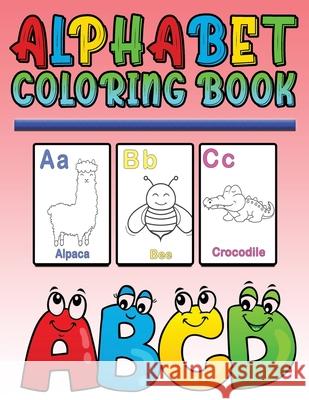 Alphabet Coloring Book: Activity Book for Kids Norea Dahlberg 9789189478206 Norea Dahlberg