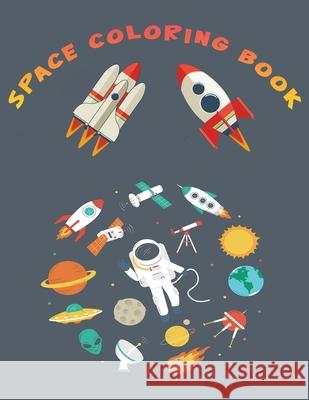 Space Coloring Book: Activity Book for Kids Norea Dahlberg 9789189478343 Norea Dahlberg