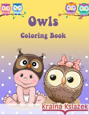 Owl Coloring Book: Activity Book for Kids Norea Dahlberg 9789189478541