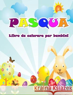 Libro da colorare di Pasqua per bambini: Arriva il coniglietto con belle immagini di Pasqua da colorare per i bambini Engel K 9789189571327