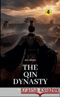 The Qin Dynasty: A History of China Hui Wang 9789189998056 Hui Wang