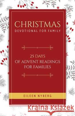 Christmas Devotional for Family: 25 Days of Advent Readings for Families Eileen Nyberg 9789190007174