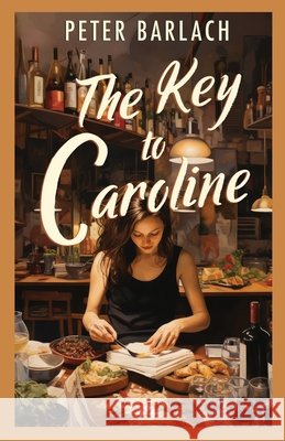 The Key to Caroline Peter Barlach 9789190020258