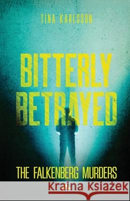Bitterly Betrayed Tina Karlsson 9789190020616