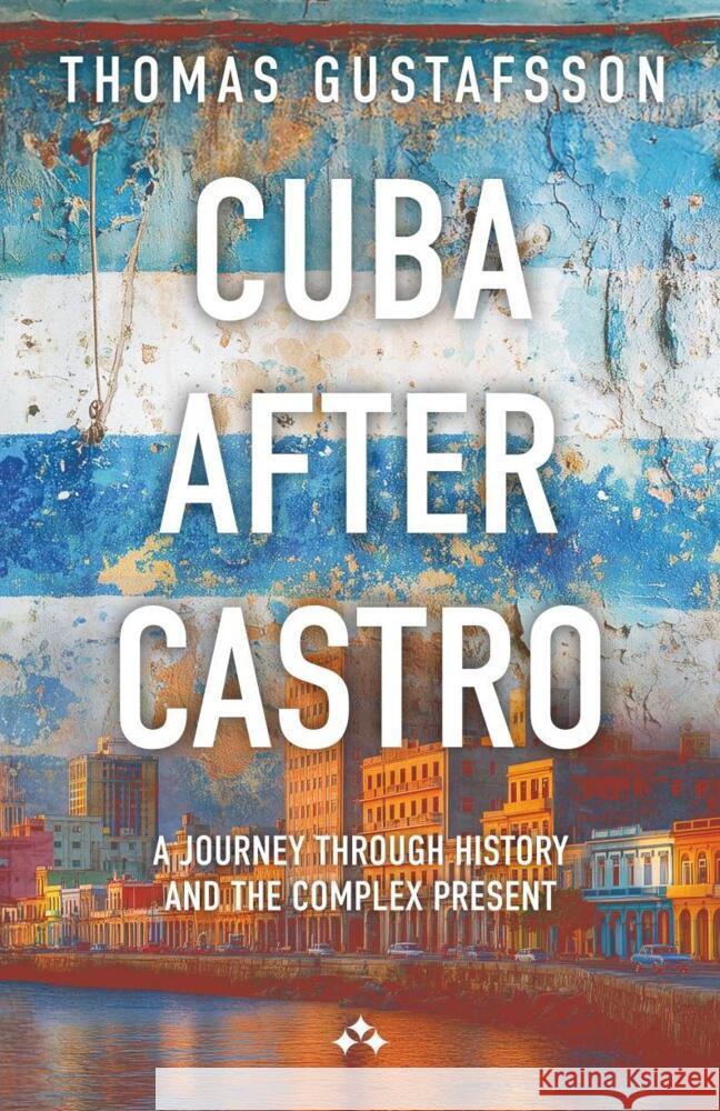 Cuba After Castro Gustafsson, Thomas 9789190043448
