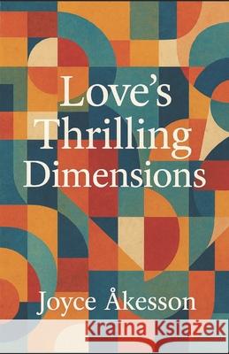 Love's Thrilling Dimensions Joyce ?kesson 9789190108062