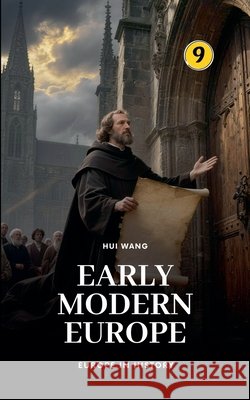 Early Modern Europe: Europe in History Hui Wang 9789190150290 Hui Wang