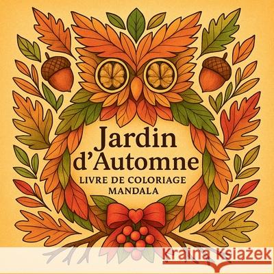 Jardin d'automne - Livre de coloriage Mandala Chris Martin 9789194253577 Chris Martin