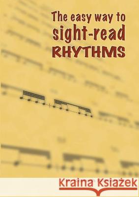 The easy way to sight-read rhythms Holmstrom Kenneth Holmstrom 9789197298773 Khmp Forlag