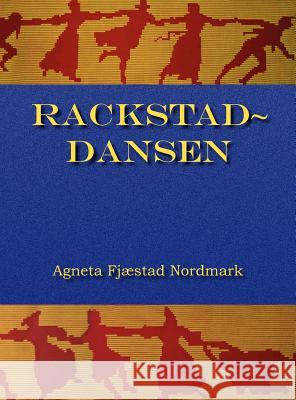 Rackstad-Dansen Agneta Maria Nordmark 9789197348263 FJ Derstad F Rlag & F Rem L