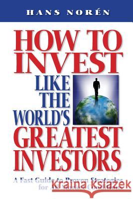 How to invest Like the World's Greatest Investors Noren, Hans 9789197381215 Nmg Publishing