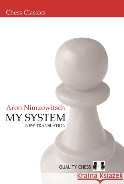 My System: New Translation Aron Nimzowitsch 9789197600538