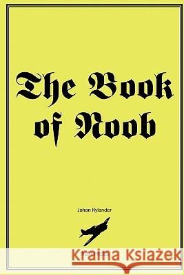 The Book of N00b Johan Kylander 9789197607711 Pilot Press