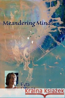 Meandering Mind Eva Dillner 9789197823128 Divine Design